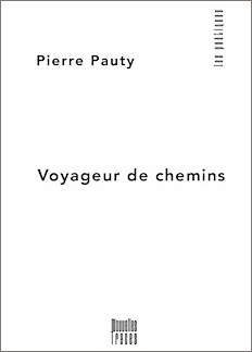 Pierre Pauty - Voyageur de chemins