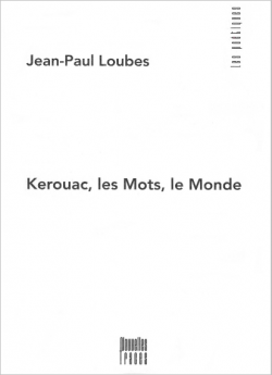 Loubes Kerouac 2